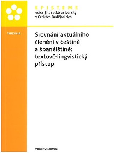Srovnn aktulnho lenn v etin a panltin: textov-lingvistick pstup - Miroslava Aurov