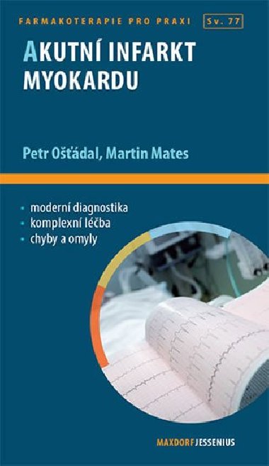 Akutn infarkt myokardu - Petr Odal; Martin Mates