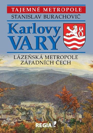 Karlovy Vary - Lzesk metropole zpadnch ech - Stanislav Burachovi