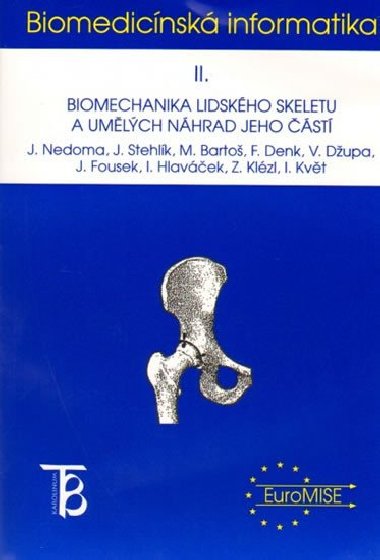 Biomedicnsk informatika II.- Biomechanika lidskho skeletu a umlch nhrad jeho st - Nedoma Ji