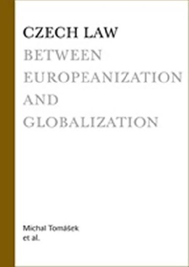 Czech Law Between Europeanization and Globalization - Tomek Michal