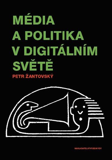 Mdia a politika v digitlnm svt - Petr antovsk