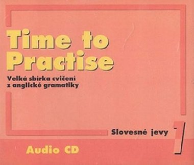 Time to Practise 1 Slovesn jevy audio CD - Peters Sarah, Grf Tom
