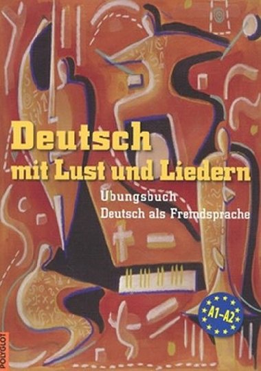 Deutsch mit Lust und Liedern - cviebnice s CD - Krger Mark,Dusilov Doris, Kolocov Vladimra