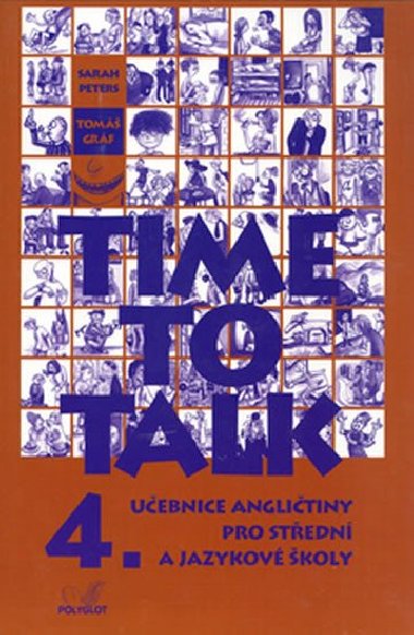 TIME TO TALK 4. UEBNICE ANGLITINY PRO S A JAZYKOV KOLY - Sarah Peters, Tom Grf