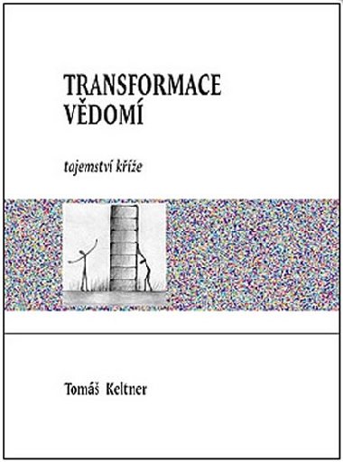 Transformace vdom Tajemstv ke - Tom Keltner
