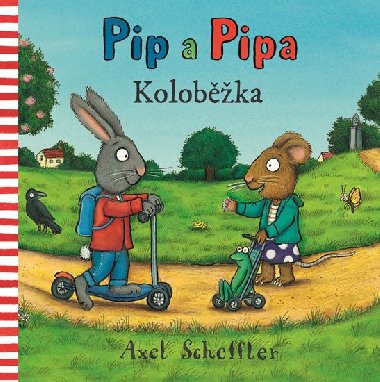 Pip a Pipa - Kolobka - Axel Scheffler