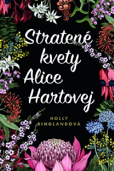 Straten kvety Alice Hartovej - Holly Ringlandov