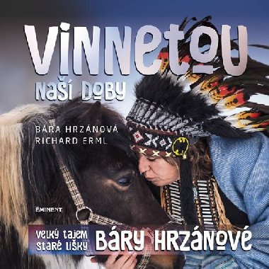 Vinnetou na doby - Velk tajem Star liky Bry Hrznov - Barbora Hrznov; Richard Erml