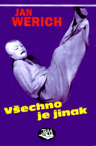 VECHNO JE JINAK - Jan Werich