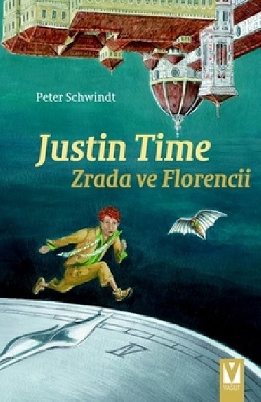 JUSTIN TIME ZRADA VE FLORENCII - Peter Schwindt