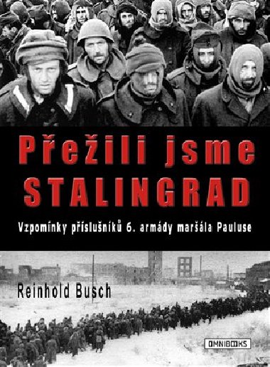 Peili jsme Stalingrad - Reinhold Busch