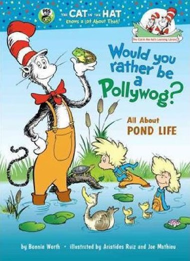 Would You Rather Be a Pollywog? All About Pond Life - Worth Bonnie