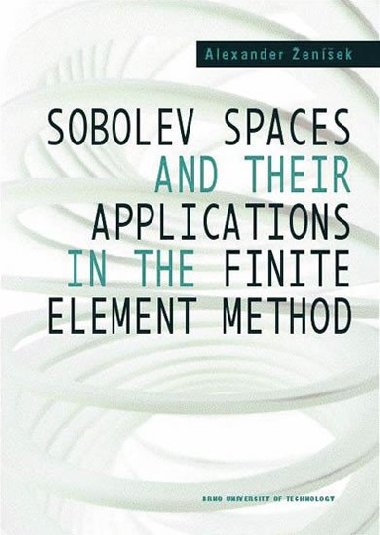 Sobolev Spaces and Their Applications in the Finite Element Method - neuveden