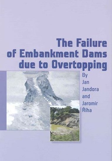 The Failure of Embankment Dams due to Overtopping - neuveden