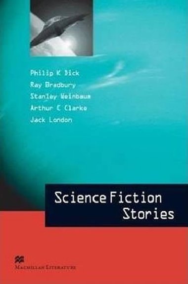 Macmillan Literature Collections (Advanced): Science Fiction Stories - kolektiv