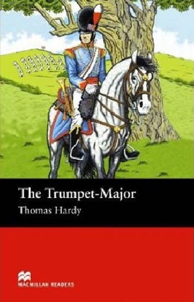 Macmillan Readers Beginner: Trumpet Major - Hardy Thomas