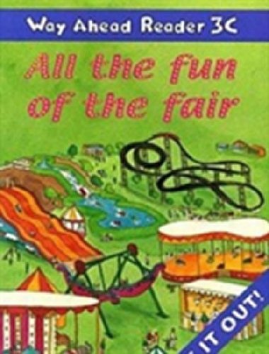 Way Ahead Readers 3C: All The Fun Of The Fair! - Bowen Mary