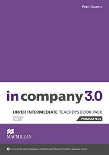 In Company 3.0: Upper Intermediate Teachers Book Premium Plus Pack - Sharma Pete