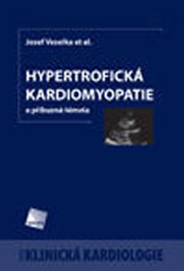 Hypertrofická kardiomyopatie a příbuzná témata - Veselka Josef