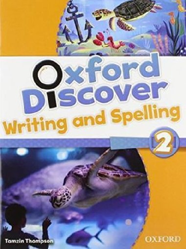 Oxford Discover 2: Writing and Spelling - Koustaff Lesley, Rivers Susan