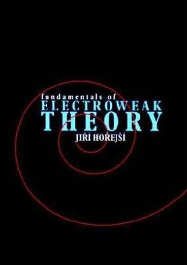 Fundamentals of Electroweak Theory - Hoej Ji