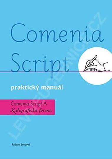 Comenia Script, praktick manul - Kaligrafick forma - Radana Lencov