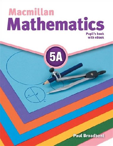Macmillan Mathematics 5A: Pupils Book with CD and eBook Pack - Broadbent Paul