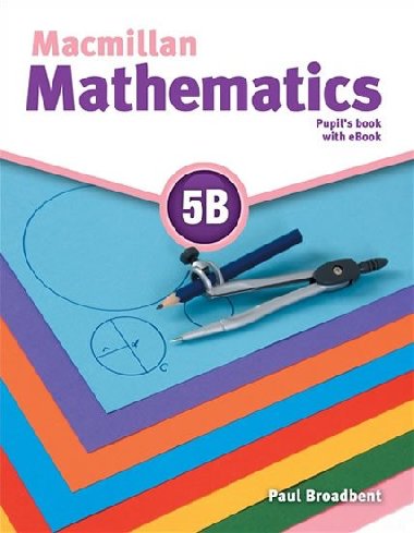Macmillan Mathematics 5B: Pupils Book with CD and eBook Pack - Broadbent Paul