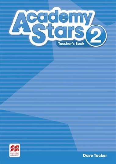 Academy Stars 2: Teachers Book Pack - Tucker Dave