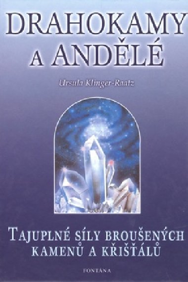 DRAHOKAMY A ANDL - Ursula Klinger-Raatz