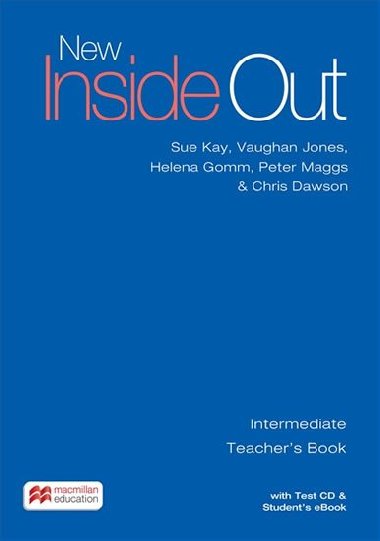 New Inside Out Intermediate: Teachers Book with eBook and Test CD Pack - Kay Sue