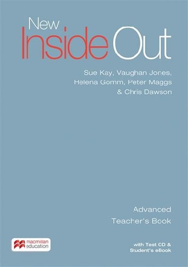 New Inside Out Advanced: Teachers Book with eBook and Test CD Pack - Kay Sue
