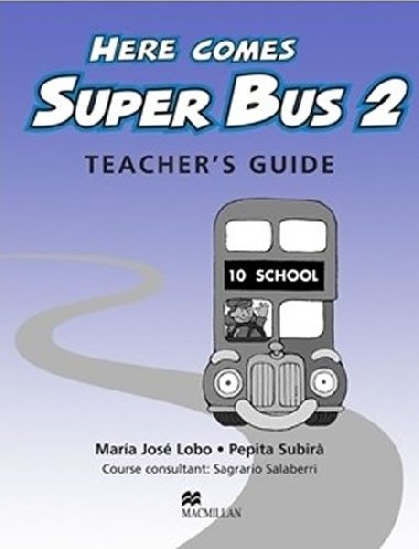 Here Comes Super Bus 2: Teachers Resource Pack - Lobo Maria Jos