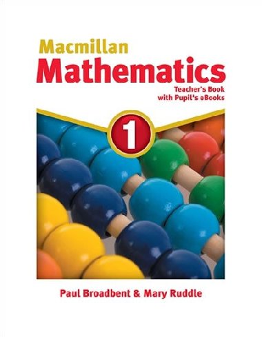 Macmillan Mathematics 1: Teachers Book with Students eBook Pack - Broadbent Paul