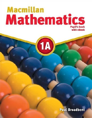 Macmillan Mathematics 1A: Pupils Book with CD and eBook Pack - Broadbent Paul