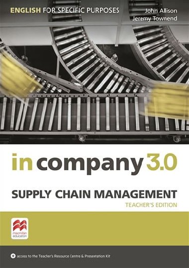In Company 3.0: Supply Chain Management Teachers Edition - Hart Claire