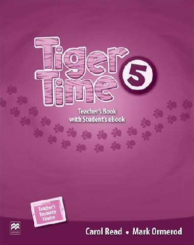 Tiger Time 5: Teachers Book + eBook - Read Carol