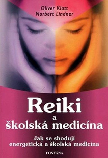 REIKI A KOLSK MEDICNA - Oliver Klatt; Norbert Lindner