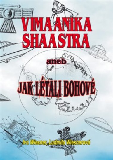 Vimaanika Shaastra aneb Jak ltali bohov - Ivo Wiesner