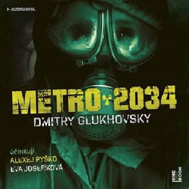 Metro 2034 - 2CDmp3 (Čte Eva Josefíková a Alexej Pyško) - Dmitry Glukhovsky