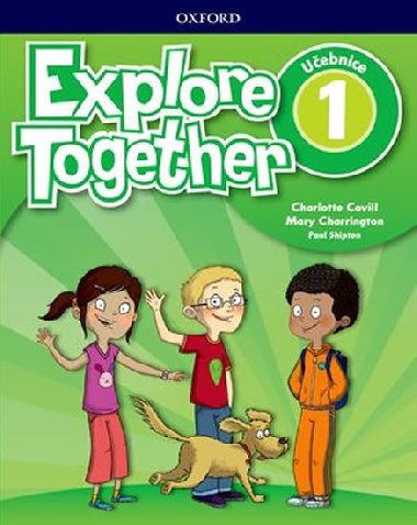 Explore Together 1 - Učebnice - Mary Charrington; Paul Shipton; Charlotte Covill