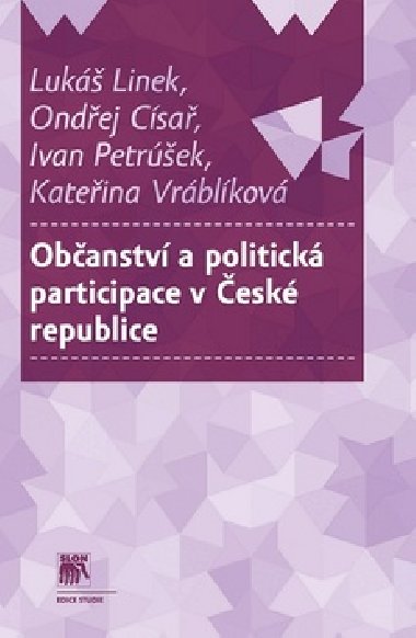 Obanstv a politick participace v esk republice - Luk Linek; Ondej Csa; Ivan Petrek