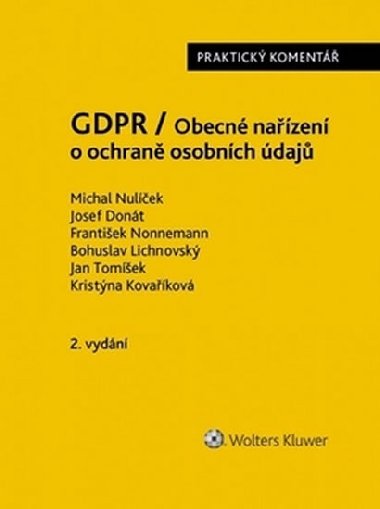 GDPR / Obecn nazen o ochran osobnch daj - Michal Nulek; Jan Tomek; Frantiek Nonnemann