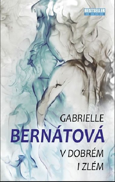 V dobrm i zlm - Gabrielle Berntov