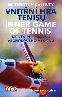 Vnitn hra tenisu - W. Timothy Gallwey