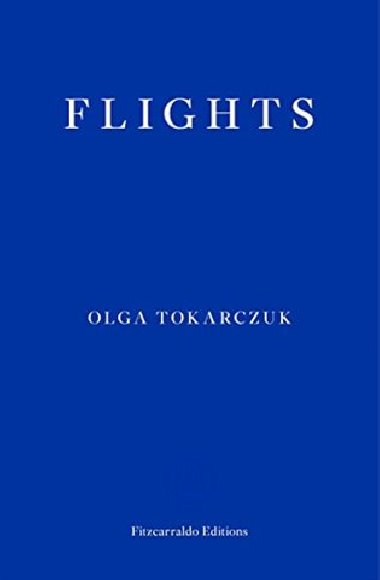 Flights - Olga Tokarczukov