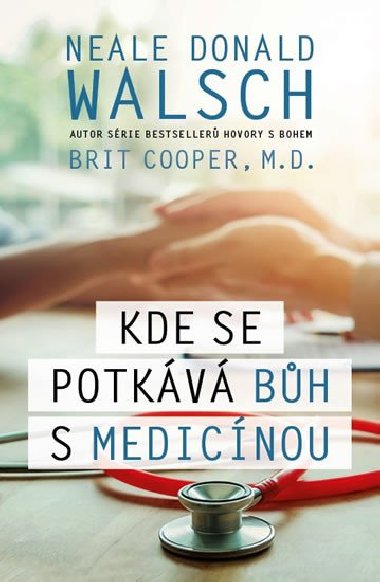 Kde se potkv Bh s medicnou - Neale Donald Walsch; Brit Cooper