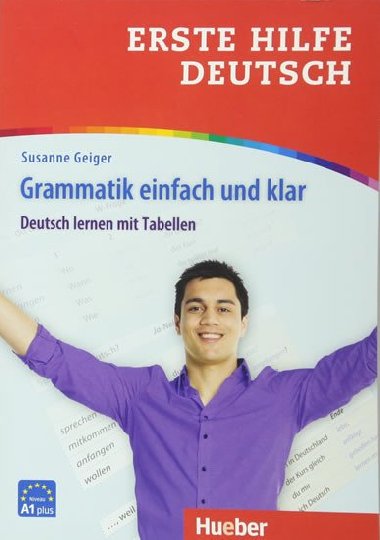 Erste Hilfe Deutsch: Grammatik einfach und klar - Geiger Susane