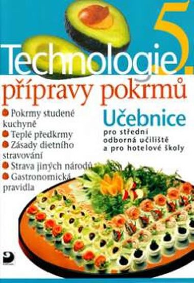 Technologie ppravy pokrm 5 - Uebnice pro stedn odborn uilit a pro hotelov koly - Hana Sedlkov